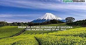 Explore Shizuoka ~Nature, History, Culture and Life in Shizuoka Prefecture~