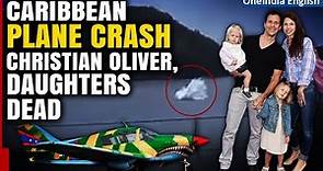 Hollywood actor Christian Oliver dies in Caribbean plane crash with two daughters | Oneindia News