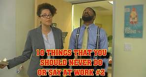Things you shouldn't say or do at work (Full Video)