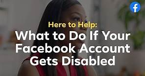Here to Help: What To Do If Your Facebook Account Gets Disabled