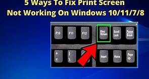 5 Ways to Fix Print Screen Not Working On Windows 10/11/7/8