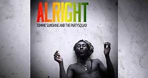 Tommie Sunshine & The Partysquad - Alright [Official]