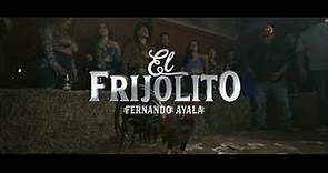Fernando Ayala - El Frijolito (Video Oficial)