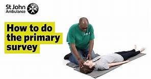 How to do the Primary Survey - First Aid Training - St John Ambulance