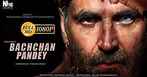 Bachchan Pandey | Full Movie 4K HD Facts| Akshay Kumar |Kriti Sanon ...