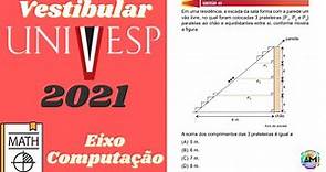 Vestibular UNIVESP 2021 - Questão 5 - Matemática - Eixo Computação (Resolução Comentada)