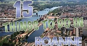 Top 15 Things To Do In Roanne, France