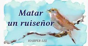 Matar un ruiseñor. Harper Lee. VOZ HUMANA