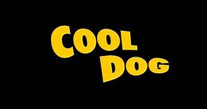 Cool Dog - Full Movie