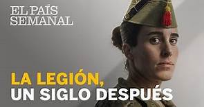 La Legión, un siglo después | Reportaje | El País Semanal