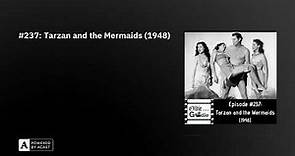 #237: Tarzan and the Mermaids (1948)