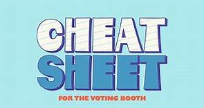 Cheat Sheet for the Voting Booth | Teaser