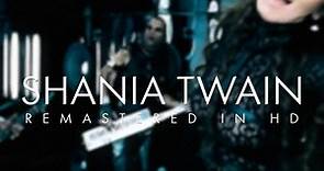 Shania Twain | I'm Gonna Getcha Good! | Remastered HD