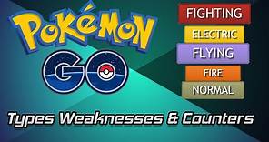 Pokemon Go Tips - Weaknesses & Counters ( Types Advantages Explained )