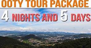 Ooty Tour Plan | Ooty Tour Package | 4 Nights 5 Days Ooty Tour