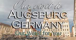 Our visit to Augsburg, Germany