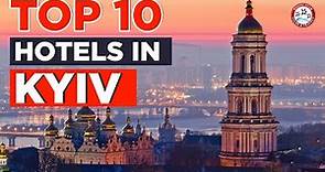 Top 10 Hotels in Kyiv, Ukraine | Best Luxury Hotel & Resort To Stay In Kiev: Full Tour