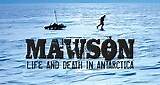 Mawson: Life and Death in Antarctica - ABC Content Sales