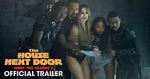 The House Next Door: Meet the Blacks 2 (2021) Official Trailer – Katt Williams, Mike Epps