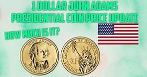 1 DOLLAR"JOHN ADAMS"PRESIDENTIAL DOLLAR COIN 2007 D PRICE UPDATE