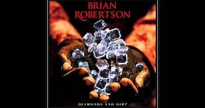 Brian Robertson - Diamonds And Dirt (Full Album)