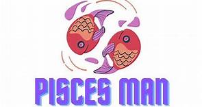 ALL ABOUT PISCES MAN TRAITS & PERSONALITY ♓ (Understanding Pisces Man?)