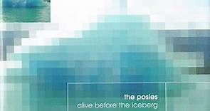 The Posies - Alive Before The Iceberg
