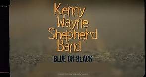Kenny Wayne Shepherd Band - BLUE ON BLACK - 25 (Official video)