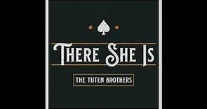 The Tuten Brothers - There She Is (Official Audio)