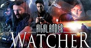 Highlander: The Watcher - Full Feature Film