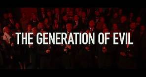 THE GENERATION OF EVIL - Official trailer