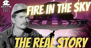 Fire In The Sky , The Travis Walton Alien Abduction , The Real Story