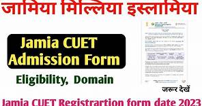 Jamia Millia Islamia CUET Admission Form 2023 Jamia CUET Admission Process 2023-24