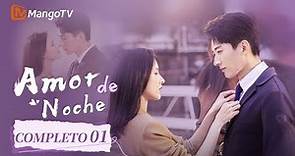 [ESP. SUB]Amor de noche| Episodios 01 Completos(Love At Night) | MangoTV Spanish