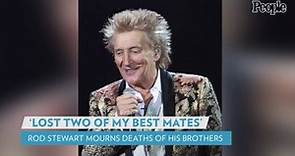 Rod Stewart Announces Death of His Second Brother in the Span of 2 Months: 'RIP Don and Bob'