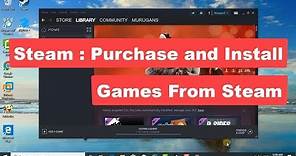 Steam : Purchase and Install Games From Steam [Tutorial]