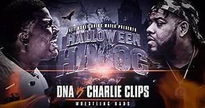 CHARLIE CLIPS VS DNA ( FULL BATTLE)
