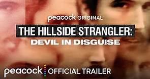 The Hillside Strangler: Devil in Disguise | Official Trailer | Peacock Original