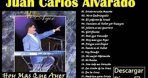 1 Hora de Música Cristiana Con lo Mejor de Juan Carlos Alvarado (Albanza y Adoracion)