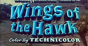 Wings of the Hawk (1953)  Van Heflin, Julie Adams, Abbe Lane.   Western