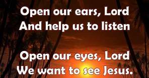 Open Our Eyes Lord with Lyrics