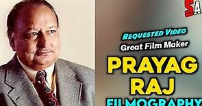 Prayag Raj | Great Bollywood Movies Director And Writer | All Movies List