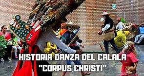 CORPUS CHRISTI 🐯 HISTORIA de la DANZA del CALALÁ | SUCHIAPA
