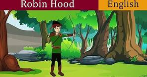 Robin hood Story in English | Fairy Tales in English | Bedtime Stories For Children | Story Time