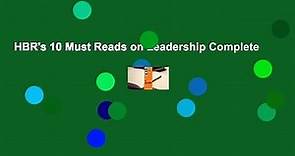 HBR's 10 Must Reads on Leadership Complete