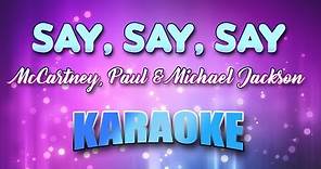 McCartney, Paul & Michael Jackson - (Duet Male) Say, Say, Say (Karaoke & Lyrics)