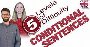 Using Conditional Sentences in English - 5 Levels of Difficulty