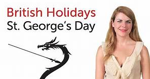 British English Holidays - St. George's Day