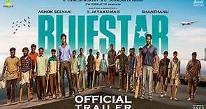 Blue Star - Official Trailer | Ashok Selvan | Keerthi | Govind Vasantha | S.Jaya Kumar | Pa.Ranjith
