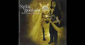 Spin Doctors - Here Comes The Bride